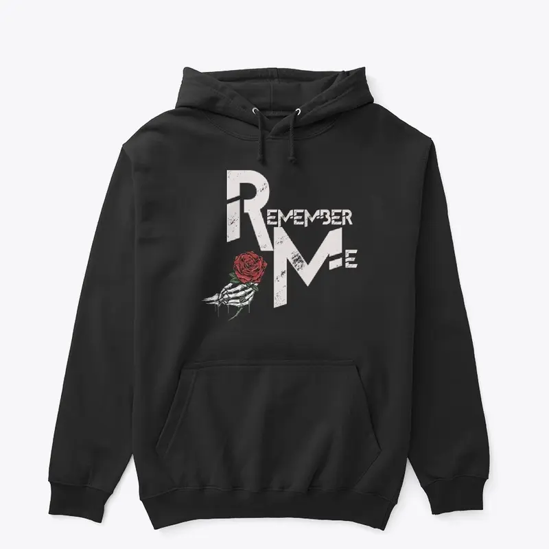 Remember Me Hoodie/Sweatshirt